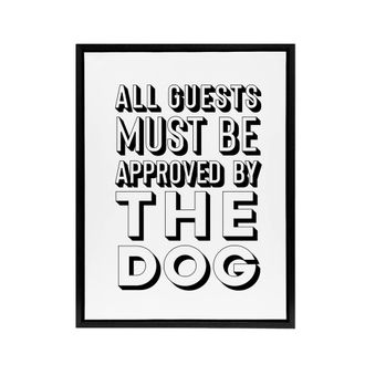 Artery8 All Guests Must Be Approved By The Dog Funny Framed Canvas Wall Art in White | Size: W24 x H32