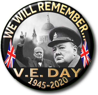 Generic V.E DAY 1945-2020 - WE WILL REMEMBER - SIR WINSTON CHURCHILL 55 MM/2.2 Diameter COMMEMORATIVE BUTTON BADGE