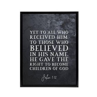 Artery8 John 1 12 Belief The Right To Become Bible Quote Framed Canvas Wall Art Print in Grey | Size: W24 x H32