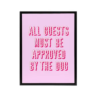 Artery8 All Guests Must Be Approved By The Dog Pink Funny Framed Canvas Art | Size: W24 x H32
