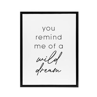 Artery8 You Remind Me Of A Wild Dream Black White Simple Framed Canvas Art | Size: W24 x H32