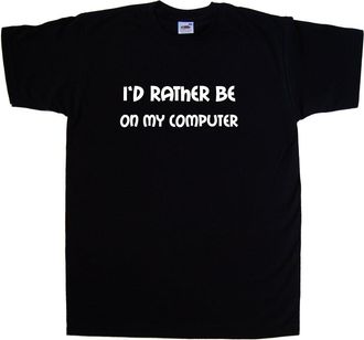 Tee Tree Designs Id Rather Be On My Computer Black T-Shirt (White Print)-Large