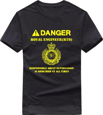 Generic Royal Engineers T-Shirt British Army T-Shirt Responsible Supervision is Require All The time Adult top