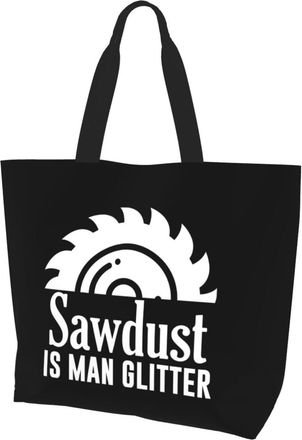 AOOEDM Sawdust Is Man Glitter Ladies Canvas Tote Reusable Shopping Bag