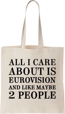 Generic All I Care About Is Eurovision And Like Maybe 2 People Canvas Tote Bag