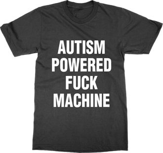 Generic Autism Powered Fuck Machine T-Shirt (Black, 3XL)