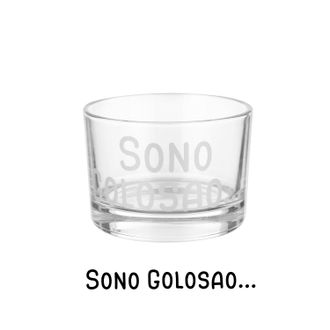 KASANOVA Coppetta in vetro 190 ml scritta Sono golosao