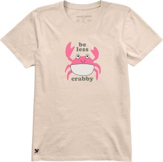 Life is good Crusher T-Shirt
