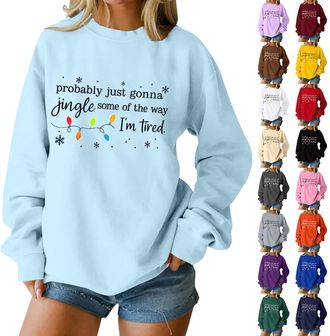 Generic HUIFUAO Probably Just Gonna Jingle Some of the Way Im Tired Christmas Sweatshirts for Women Funny Xmas Tops Plus Size Christmas Outfits Trendy Long Sl