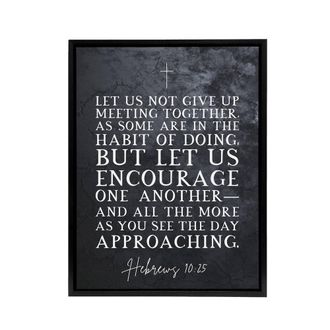 Artery8 Hebrews 10 25 Encourage One Another Bible Quote Framed Canvas Art in Grey | Size: W24 x H32