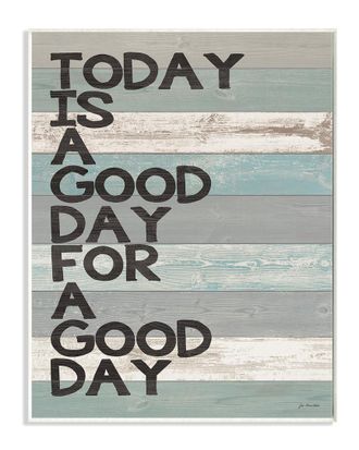 Stupell Industries A Good Day For A Good Day