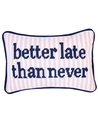 Two's Company Better Late Than Never 8X12 Needlepoint Pillow
