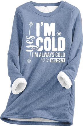 Generic Womens Fleece Lined Warm Sweatshirts Yes Im Cold Im Always Cold Me 24:7 Letter Print Jumpers Casual Thermal Sweaters Fall Winter Fuzzy Thick Velvet Lo