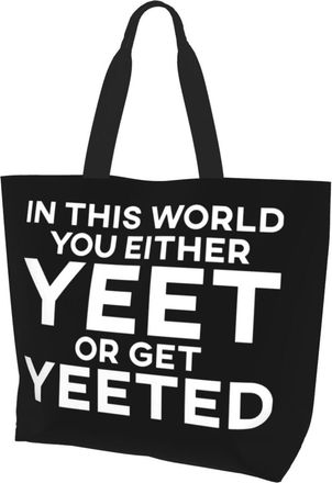 AOOEDM You Either Yeet Or Get Yeeted Ladies Canvas Tote Reusable Shopping Bag