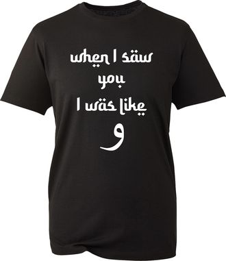 Generic When I Saw You I was Like Wow Funny T-Shirt Arabic Letter Novelty Joke Unisex Tee Top (Black, M)