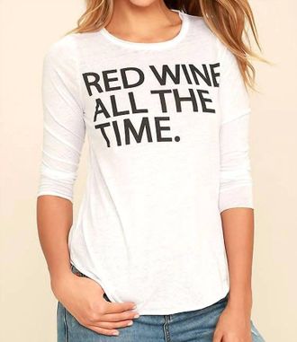 Chaser Red Wine All The Time Tee In White