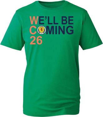 Generic Well Be Coming Scotland 2026 T-Shirt, Football Lover Shirt, Sports Lover Gift, Unisex Adults and Kids Tee Top(Irish Green, S)