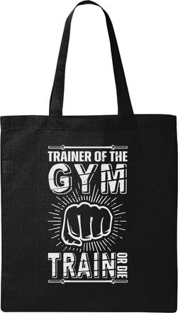 Generic Trainer Of The Gym Train Or Die Natural Ecological Cotton Tote Bag Black