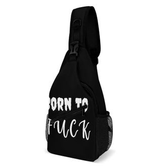 Generic Born To Fuk Unisex Shoulder Bags Casual Crossbody Chest Bag Sling Backpack for Hiking Cycling Travel