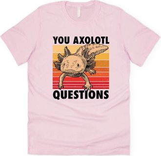 Sanfran Clothing You Axolotl Questions Top Retro Vintage Animal Lovers Funny Graphic Mens T-Shirt Small/Light Pink