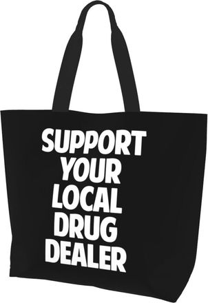 AOOEDM Support Your Local Drug Dealer Ladies Canvas Tote Reusable Shopping Bag