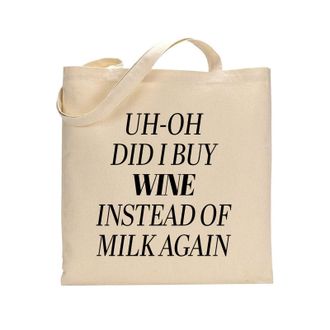 Generic Uh Oh Did I Buy Wine Instead Of Milk Again | Cute Funny Novelty Gift | Reusable Natural Tote Bag