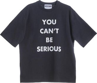 Moschino You Cant Be Serious Tshirt