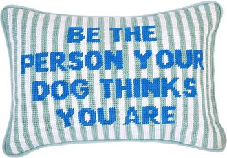 Two's Company Be The Person Your Dog Thinks You Are 8X12 Needlepoint Pillow