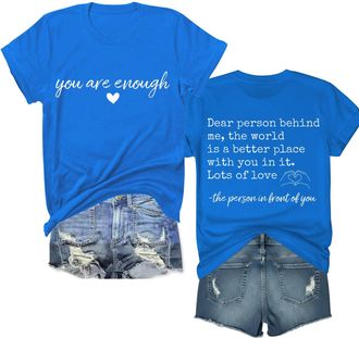 Generic You are Enough T-Shirt for Women Dear Person Behind Me Shirts for Men Be Kind Aesthetic Tee Shirt Royal Blue