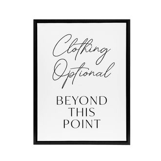 Artery8 Clothing Optional Beyond This Point Cheeky Funny Framed Canvas Art in White | Size: W24 x H32