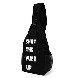 Generic Shut The Fuk Up Unisex Shoulder Bags Casual Crossbody Chest Bag Sling Backpack for Hiking Cycling Travel