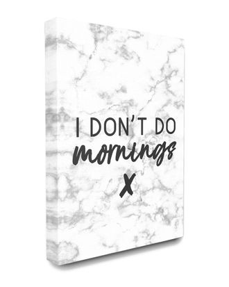 Stupell Industries I Dont Do Mornings