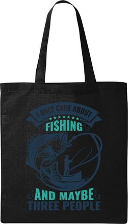 Generic I Only Care About Fishing And Maybe Three People Natural Ecological Cotton Tote Bag Black