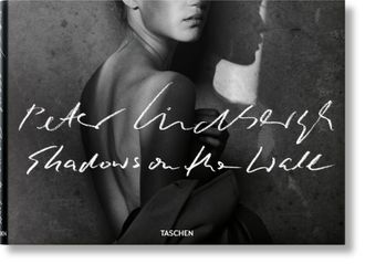 Taschen Peter Lindbergh. Shadows on the Wall (alem&aacute;n, franc&eacute;s, ingl&eacute;s)