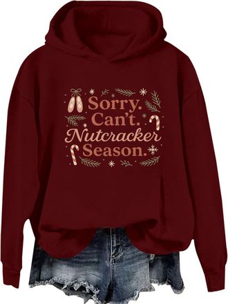 Generic Sorry Cant Nutcracker Season Hoodie Christmas Ballet Hoodie (UK, Alpha, L, Regular, Regular, Claret)