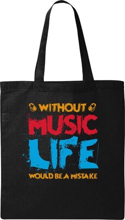 Generic Without Music Life Would Be A Mistake Natural Ecological Cotton Tote Bag Black