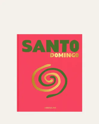 ASSOULINE Santo Domingo Book by David Collado & Rosanna Rivera