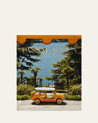 ASSOULINE Passalacqua: A Love Letter to Lake Como Book