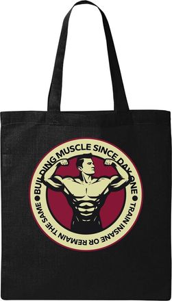 Generic Building Muscle Since Day One Train Insane Or Remain The Same Bodybuilder Flex Natural Ecological Cotton Tote Bag Black