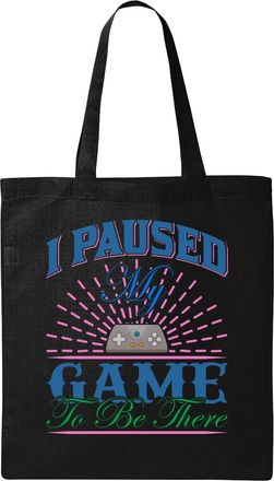 Generic I Paused My Game To Be There Natural Ecological Cotton Tote Bag Black