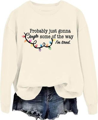 Generic Probably Just Gonna Jingle Some Of The Way Im Tired Sweatshirt & Hoodie Funny Christmas Sweatshirts for Women Men Christmas Jumpers for Women