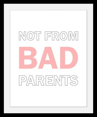 Queence Bild »Nicht von schlechten Eltern« Humor Schriftzug Schwarz-Weiss HD Premium Poster-Druck inkl. Holzrahmen