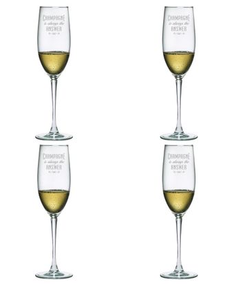SUSQUEHANNA GLASS Set of Four 8oz Champagne is Always the Answer Glass