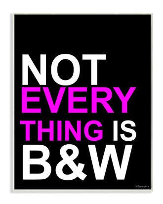 Stupell Industries Not Everything Is B&W By Lulusimonstudio