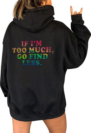 Generic Fleece Hooded Pullover Womens, Oversize Long Sleeve Loose Shirt Saying On Back Graphic IF IM TOO MUCH THE GO FIND LESS Letter Printed Hoodie Solid Col