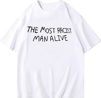 Generic The Most Racist Man Alive Printed Letter Top Unisex Spring/Summer Casual Short-Sleeved T-Shirt