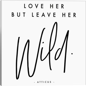 iCanvas Icanvas Love Her But Leave Her Wild - Atticus Wall Art By Honeymoon Hotel