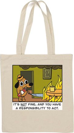 Generic Its not fine and you have a responsibility to act inspirational Natural Cotton Tote Bag White