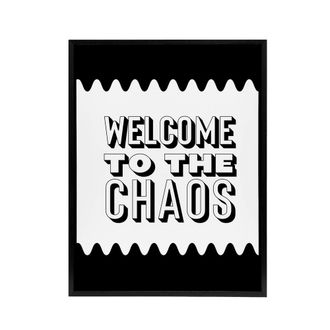 Artery8 Welcome To The Chaos Black White Modern Funny Framed Canvas Art Print | Size: W24 x H32