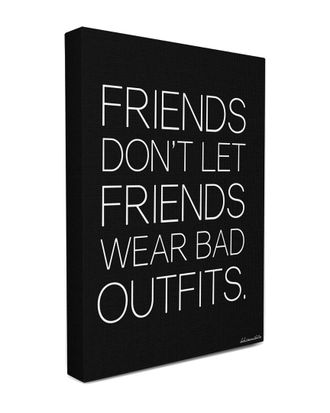 Stupell Industries Friends Dont Let Friends Wear Bad Outfits Canvas Wall Art By Lulusimonstudio